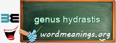 WordMeaning blackboard for genus hydrastis